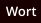 Wort