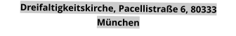 Dreifaltigkeitskirche, Pacellistraße 6, 80333 München